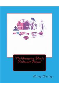 Gruesome Ghouls' Halloween Festival