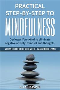 Practical Step by Step to Mindfulness