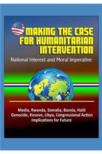 Making the Case for Humanitarian Intervention