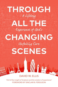Through All the Changing Scenes