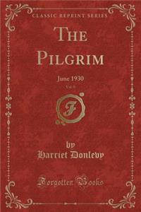 The Pilgrim, Vol. 9