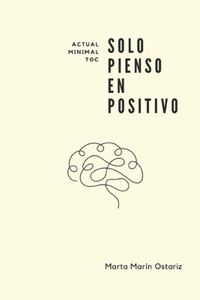 Solo pienso en positivo