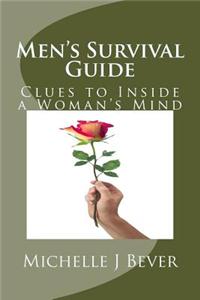 Men's Survival Guide: Clues to Inside a Woman's Mind