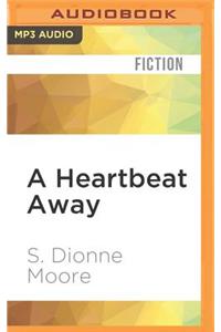 Heartbeat Away
