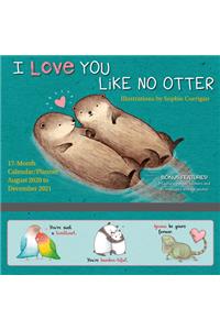 2021 I Love You Like No Otter 17-Month Wall Calendar/Planner