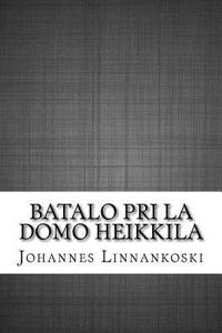 Batalo Pri La Domo Heikkila