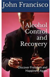 Alcohol Control and Recovery