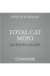 Total Cat Mojo Lib/E