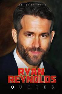 Ryan Reynolds Quotes