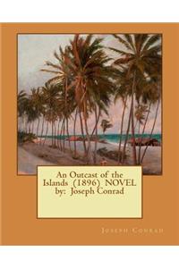 An Outcast of the Islands (1896) NOVEL by