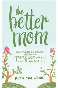 The Better Mom