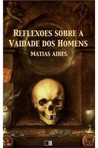 Reflexões sobre a Vaidade dos Homens