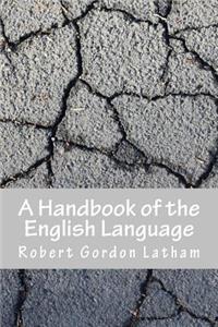 A Handbook of the English Language