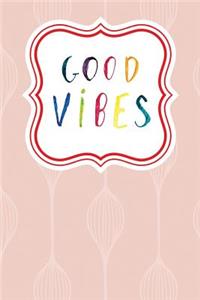 Good Vibes