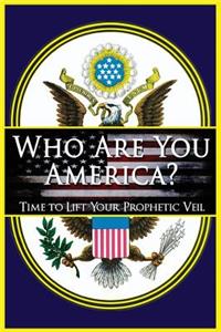 Who Are You America?