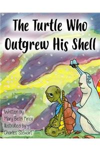 Turtle Who Outgrew His Shell