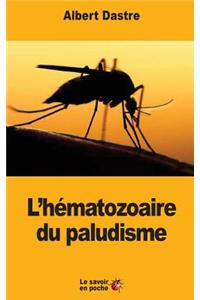 L'hématozoaire du paludisme