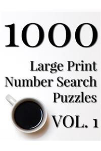 1000 Large Print Number Search Puzzles - Volume 1