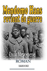 Mendomo Hans revient de guerre