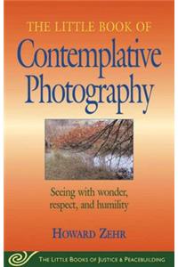 Little Book of Contemplative Photography
