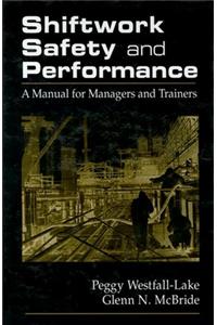 Shiftwork Safety and Performance