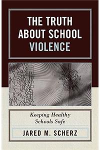 Truth About School Violence