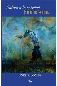 Salmo a la soledad/Psalm to Solitude