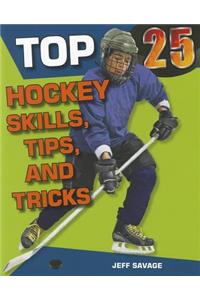 Top 25 Hockey Skills, Tips, and Tricks