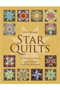 Star Quilts: 35 Blocks, 5 Projects: Easy No-Math Drafting Technique [With Pattern(s)]