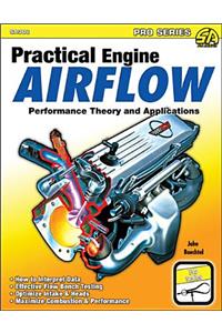 Practical Engine Airflow: Performance Theory and Applications