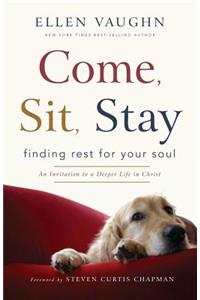 Come, Sit, Stay