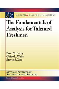 The Fundamentals of Analysis for Talented Freshmen