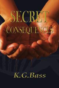 Secret Consequences