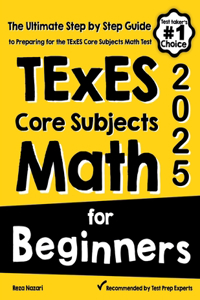 TExES Core Subjects EC-6 Math for Beginners