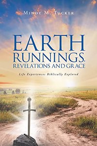 Earth Runnings, Revelations and Grace