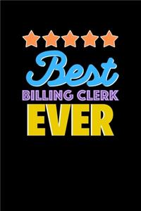 Best Billing Clerk Evers Notebook - Billing Clerk Funny Gift