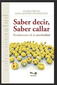 Saber Decir, Saber Callar