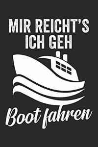 Mir reicht's ich geh boot fahren