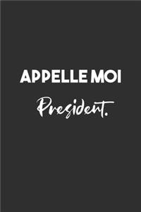 Appelle Moi Président