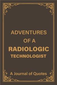 Adventures of a Radiologic Technologist