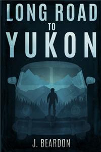 Long Road to Yukon