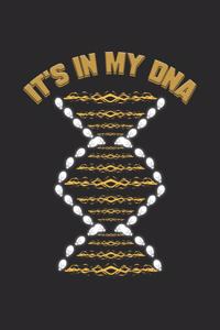 It's In My DNA