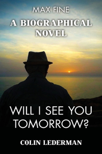 Will I See You Tomorrow?