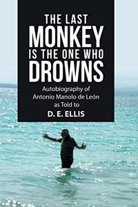 Last Monkey Is the One Who Drowns