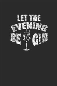 Let The Evening Be Gin