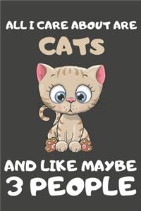 All I Care About Are Cats And Like Maybe 3 People