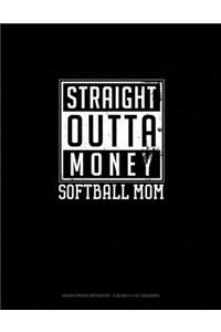 Straight Outta Money Softball Mom