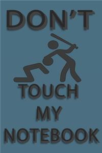 Don't Touch My Notebook