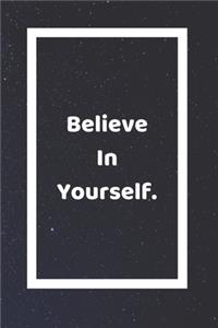 Believe In Yourself