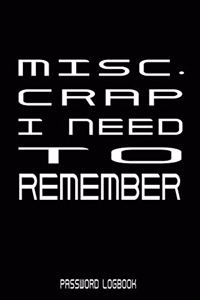 Misc. Crap I Need To Remember